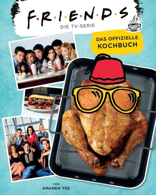 Friends - The TV Series: The Official Cookbook *German Version* 9783833239601