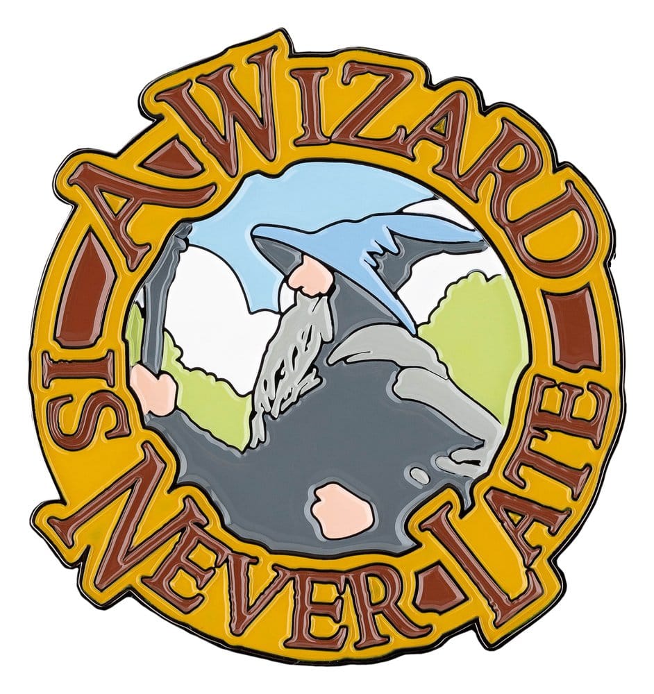 Lord of the Rings Magnet A Wizard Is Never Late (Enamel) 7 cm  9420024745595